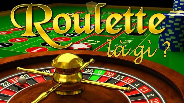 Roulette là gì